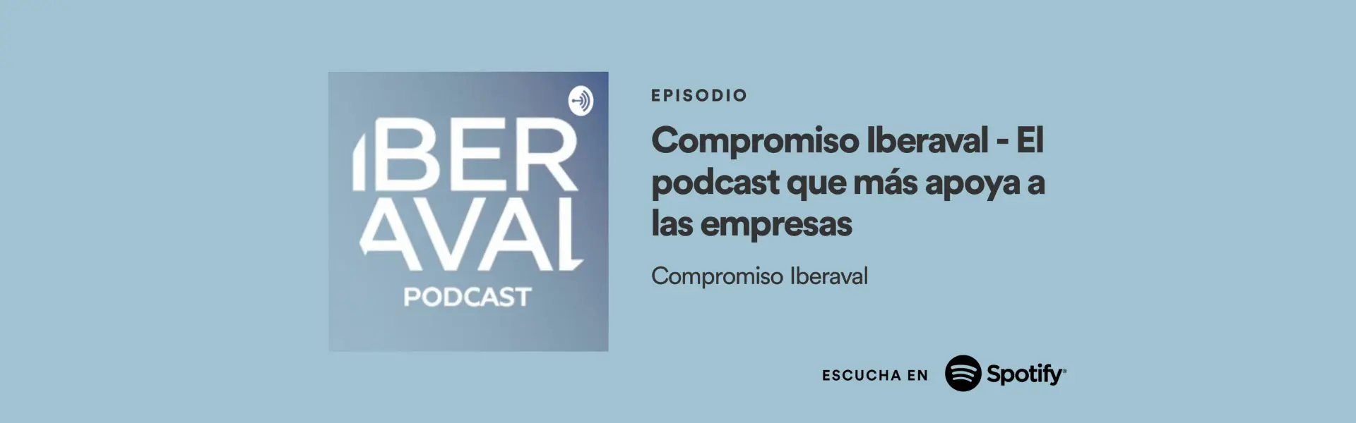 Iberaval lanza el podcast Compromiso Iberaval con el objetivo de acercar su funcion a las empresas y los autonomos Hemeroteca cesgar web