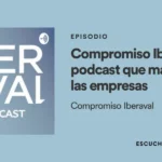Iberaval lanza el podcast ‘Compromiso Iberaval’ con el objetivo de acercar su función a las empresas y los autónomos